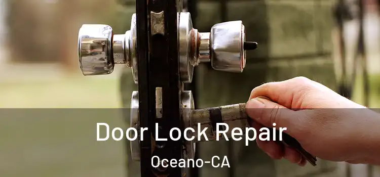  Door Lock Repair Oceano-CA